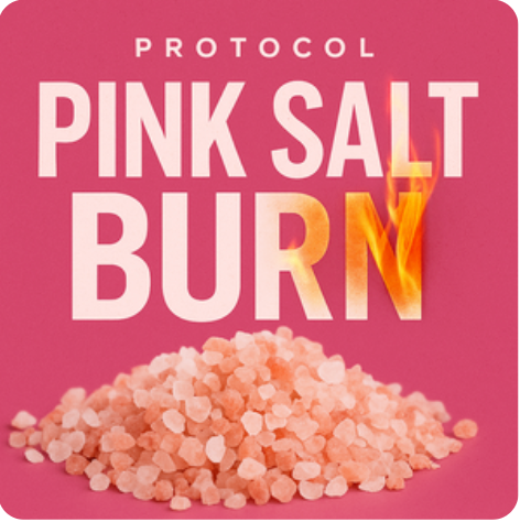 Pink Salt Burn - Protocol